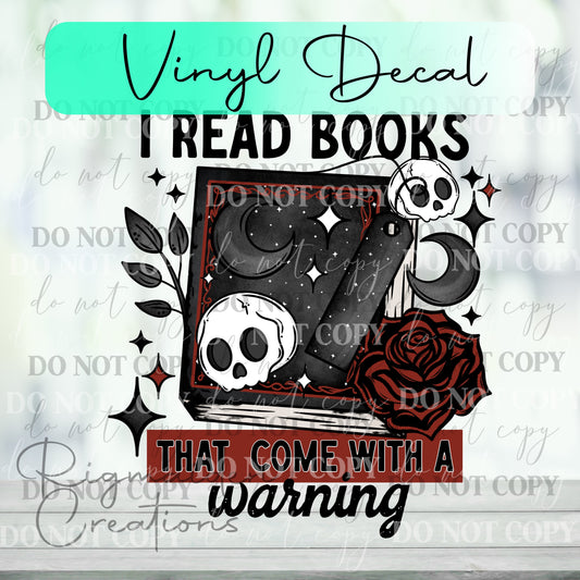 I Read Books That Come with a Warning – Vinyl Decal