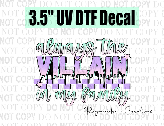 Always the Villain UV DTF Decal - 3.5-inch